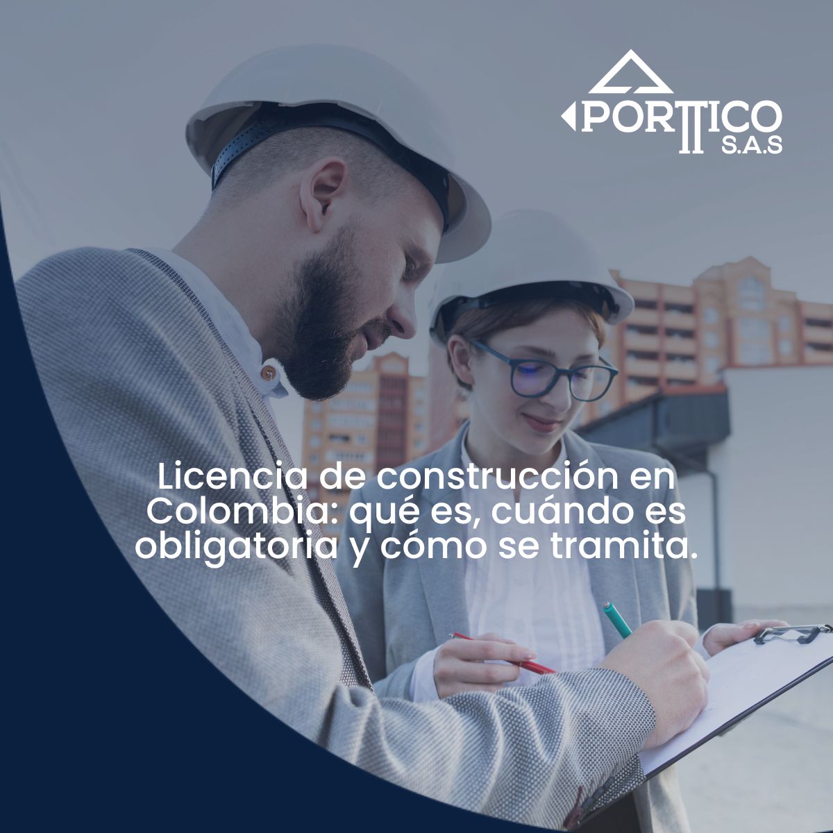 Licencia de construcción en Colombia: qué es, cuándo es obligatoria y cómo se tramita